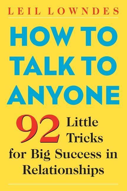 How to Talk to Anyone - Leil Lowndes