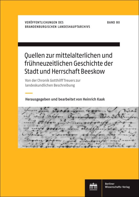 Quellen zur mittelalterlichen und frühneuzeitlichen Geschichte der Stadt und Herrschaft Beeskow - 
