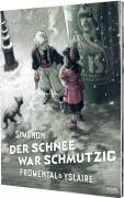 Cover-Bild zum Titel 'Der Schnee war schmutzig' von 'Georges Simenon, Jean-Luc Fromental'