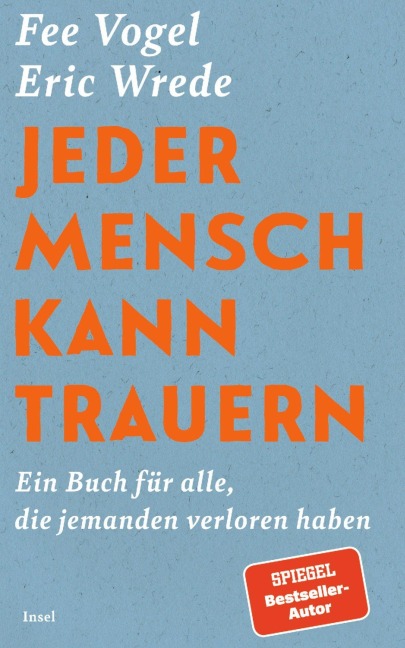 Jeder Mensch kann trauern - Eric Wrede, Fee Vogel