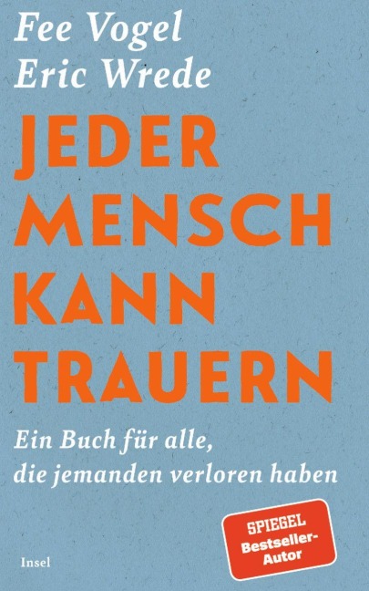 Jeder Mensch kann trauern - Eric Wrede, Fee Vogel