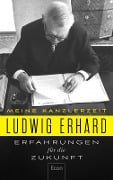 Erfahrungen für die Zukunft - Ludwig Erhard