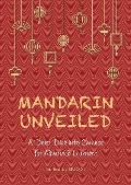 Mandarin Unveiled - Xi Guo