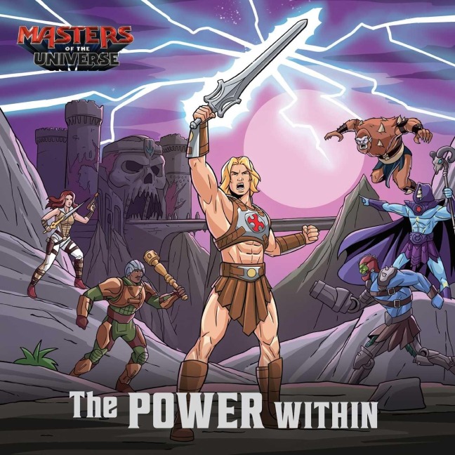 Masters of the Universe (Film): The Power Within - Eric Geron