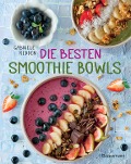 Cover-Bild zum Titel 'Die besten Smoothie Bowls' von 'Gabriele Redden Rosenbaum'