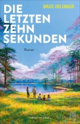 Cover-Bild zum Titel 'Die letzten zehn Sekunden' von 'Bruce Holsinger'