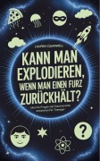 Cover-Bild zum Titel 'Kann man explodieren, wenn man einen Furz zurückhält?' von 'Lauren Clearwell'
