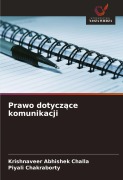 Cover-Bild zum Titel 'Prawo dotycz¿ce komunikacji' von 'Krishnaveer Abhishek Challa, Piyali Chakraborty'