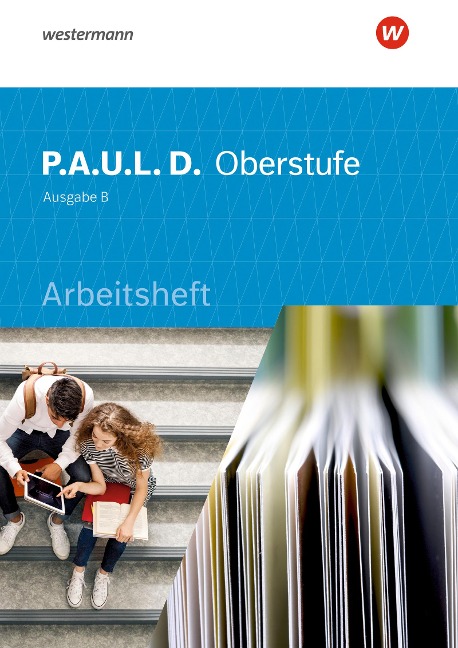 P.A.U.L. D. (Paul) Oberstufe. Arbeitsheft. Schulbuch. Baden-Württemberg - 