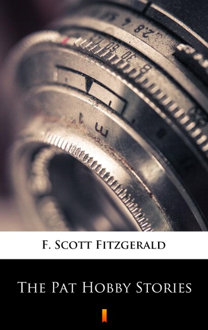 The Pat Hobby Stories - F. Scott Fitzgerald