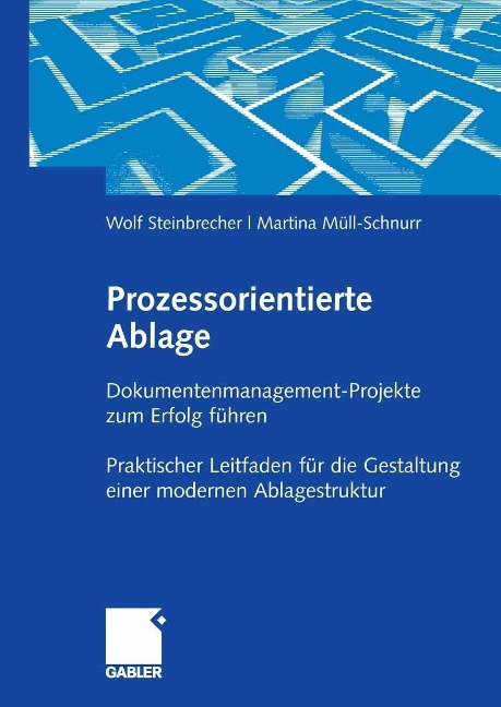 Prozessorientierte Ablage - Martina Müll-Schnurr, Wolf Steinbrecher