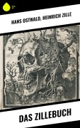 Cover-Bild zum Titel 'Das Zillebuch' von 'Hans Ostwald, Heinrich Zille'