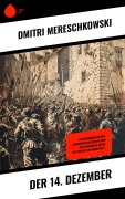 Cover-Bild zum Titel 'Der 14. Dezember' von 'Dmitri Mereschkowski'