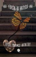 Her Yüregin Bir Hikayesi Var - Aysel Ürkmez Artiktay