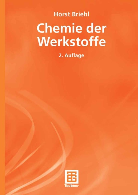 Chemie der Werkstoffe - Horst Briehl
