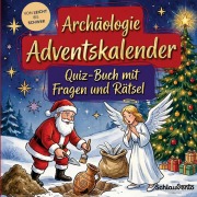 Cover-Bild zum Titel 'Archäologie-Adventskalender: Quiz-Buch mit Fragen und Rätsel' von 'Schlauvento Interactive'