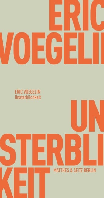 Unsterblichkeit - Eric Voegelin