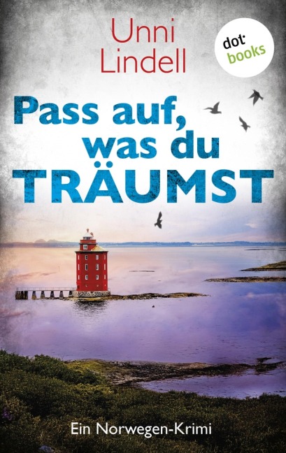 Pass auf, was du träumst - Unni Lindell