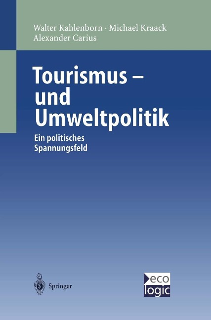Tourismus-und Umweltpolitik - Walter Kahlenborn, Michael Kraack, Alexander Carius