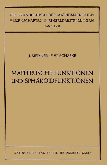 Mathieusche Funktionen und Sphäroidfunktionen - Josef Meixner, Friedrich Wilhelm Schäfke