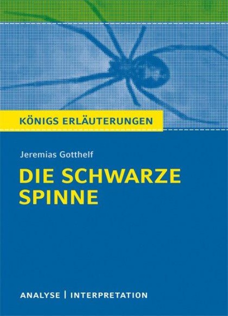 Die schwarze Spinne. Textanalyse und Interpretation - Jeremias Gotthelf