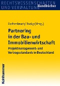 Partnering in der Bau- und Immobilienwirtschaft - Andreas Eitelhuber, Peter Racky, Burkhard Schmidt, Konrad Spang, Carsten von Damm