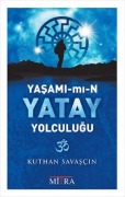 Cover-Bild zum Titel 'Yasamimin Yatay Yolculugu' von 'Kuthan Savascin'