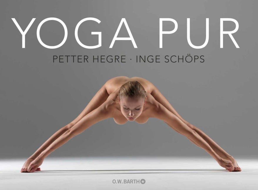 Yoga pur - Petter Hegre, Inge Schöps