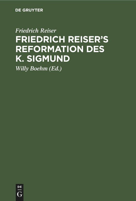 Friedrich Reiser¿s Reformation des K. Sigmund - Friedrich Reiser