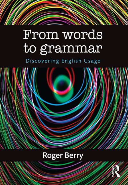 From Words to Grammar - Roger Berry