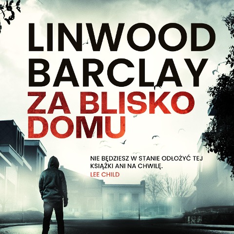 Za blisko domu - Linwood Barclay