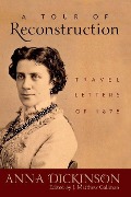 Cover-Bild zum Titel 'A Tour of Reconstruction' von 'Anna Dickinson'