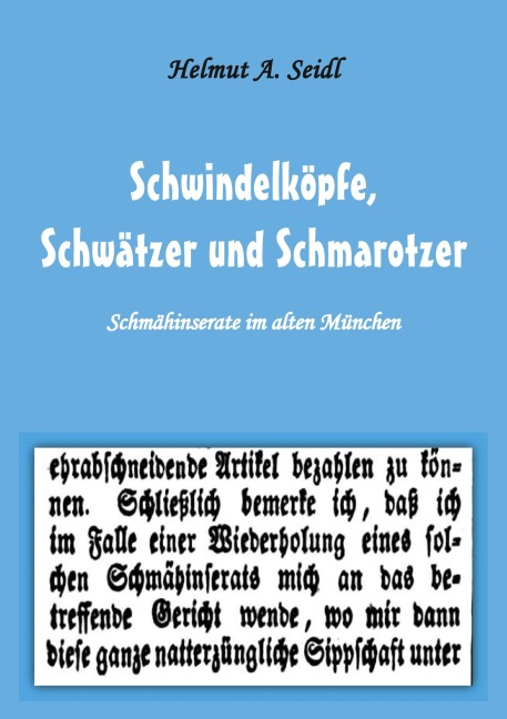 Schwindelköpfe, Schwätzer und Schmarotzer - Helmut A. Seidl