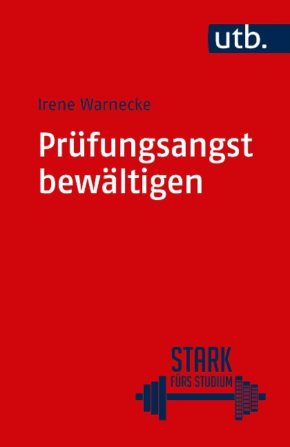 Prüfungsangst bewältigen - Irene Warnecke