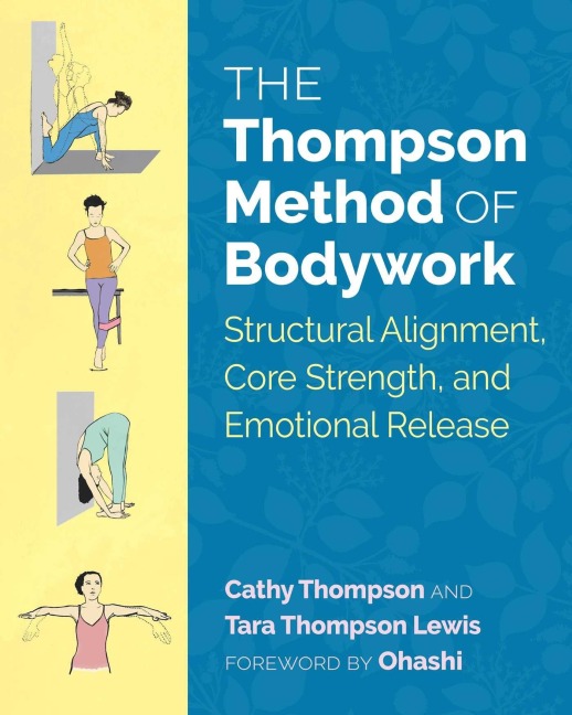 The Thompson Method of Bodywork - Cathy Thompson, Tara Thompson Lewis