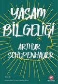 Yasam Bilgeligi - Arthur Schopenhauer