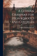 Cover-Bild zum Titel 'A German Grammar for High Schools and Colleges' von 'George Theodore Dippold'