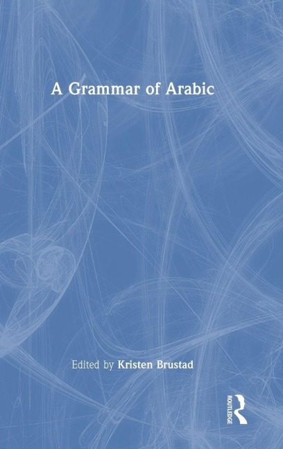A Grammar of Arabic - 