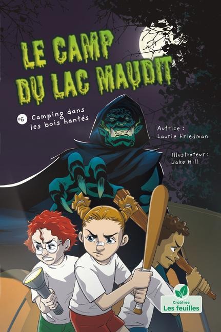 Camping Dans Les Bois Hantés (a Campout in the Haunted Woods) - Laurie Friedman