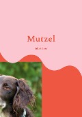 Cover-Bild zum Titel 'Mutzel' von 'Julia Schnur'