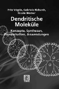Cover-Bild zum Titel 'Dendritische Moleküle' von 'Fritz Vögtle, Gabriele Richardt, Nicole Werner'