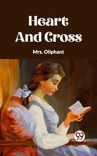 Heart and Cross - Mrs Oliphant