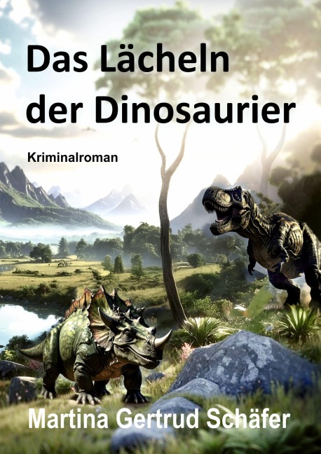 Das Lächeln der Dinosaurier - Martina Gertrud Schäfer