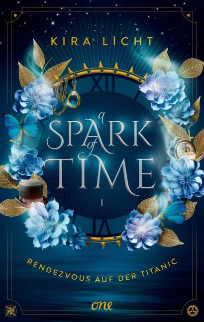 A Spark of Time - Rendezvous auf der Titanic - Kira Licht