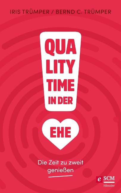 Quality Time in der Ehe - Iris Trümper, Bernd C. Trümper
