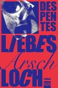 Cover-Bild zum Titel 'Liebes Arschloch' von 'Virginie Despentes'