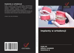 Cover-Bild zum Titel 'Implanty w ortodoncji' von 'Sijin Hs, Deepu Leander, Roopesh R'