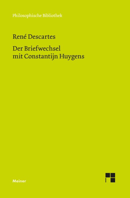 Der Briefwechsel mit Constantijn Huygens - René Descartes