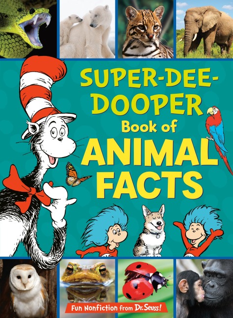 The Cat in the Hat's Learning Library Super-Dee-Dooper Book of Animal Facts - Courtney Carbone