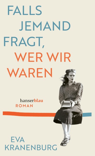 Falls jemand fragt, wer wir waren - Eva Kranenburg